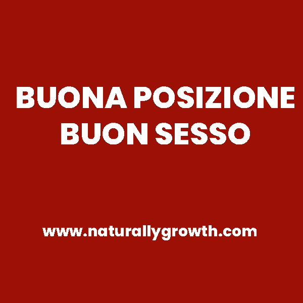 UNA BUONA POSIZIONE PER UN BUON SESSO